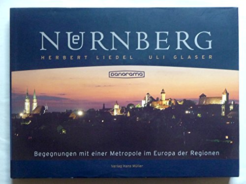 Beispielbild fr Nrnberg Panorama. Begegnungen mit einer Metropole im Europa der Regionen zum Verkauf von medimops