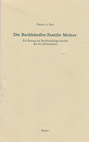 Imagen de archivo de Die Buchhndler-Familie Meiner: Ein Beitrag zur Buchhandelsgeschichte des 20. Jahrhunderts a la venta por medimops