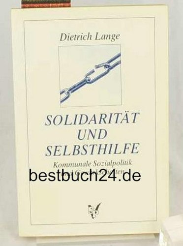 Beispielbild fr Solidaritt und Selbsthilfe. Kommunale Sozialpolitik und Gewerkschaften zum Verkauf von medimops