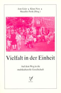 Beispielbild fr Vielfalt in der Einheit. Auf dem Weg in die multikulturelle Gesellschaft zum Verkauf von Bernhard Kiewel Rare Books