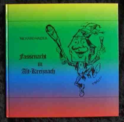 Fassenacht in Alt-Kreiznach. Die ältesten Zeugnisse. Karneval vor 100 Jahren. 19. Januar 1890: Ur...