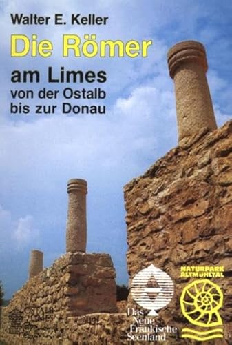 Imagen de archivo de Die Rmer am Limes: Von der Ostalb bis zur Donau - Fhrer zu Bodendenkmlern und Museen a la venta por medimops
