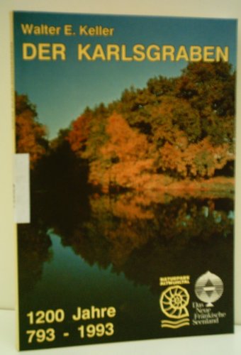 9783924828547: Der Karlsgraben. 1200 Jahre /793-1993