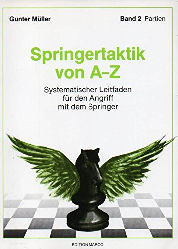 Stock image for Springertaktik von A - Z. Systematischer Leitfaden fr den Angriff mit dem Springer: Aufgaben: BD 1 for sale by medimops