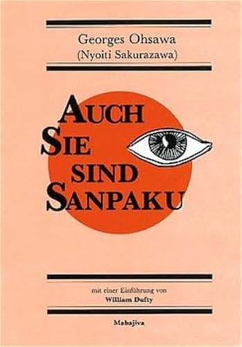 Stock image for Auch Sie Sind Sanpaku: Einf. V. William Dufty for sale by Revaluation Books