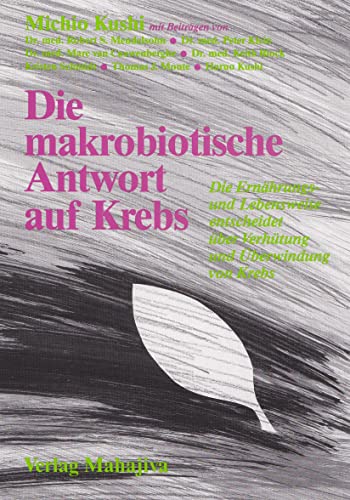 Die makrobiotische Antwort auf Krebs. (9783924845216) by Francis Bacon