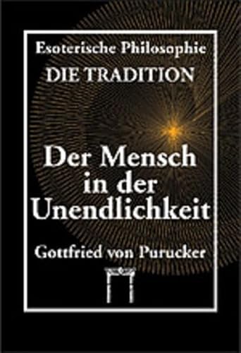 Stock image for Esoterische Philosophie - Die Tradition / Der Mensch in der Unendlichkeit: BD II for sale by medimops