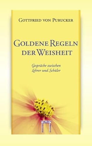 Stock image for Goldene Regeln der Weisheit: Gesprche zwischen Lehrer und Schler for sale by medimops