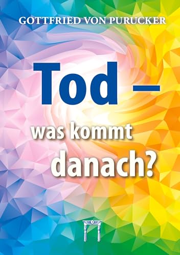 Stock image for Tod - was kommt danach? for sale by BuchWeltWeit Ludwig Meier e.K.