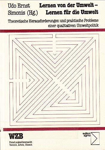 Beispielbild fr Lernen von der Umwelt - lernen fr die Umwelt. theoretische Herausforderungen und praktische Probleme einer qualitativen Umweltpolitik, zum Verkauf von modernes antiquariat f. wiss. literatur