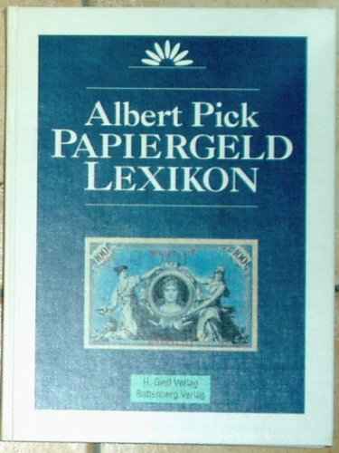 Papiergeld-Lexikon. (Papiergeldlexikon) - Pick, Albert