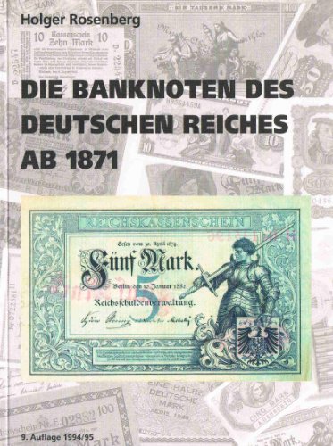 9783924861131: Die Banknoten des Deutschen Reiches ab 1871