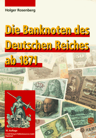 9783924861155: Die Banknoten des Deutschen Reiches ab 1871