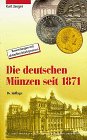 Beispielbild fr Die deutschen Mnzen seit 1871. Mit Prgezahlen und Bewertungen zum Verkauf von medimops