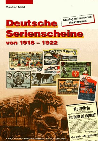 Stock image for Deutsche Serienscheine von 1918-1922 for sale by Remagener Bcherkrippe