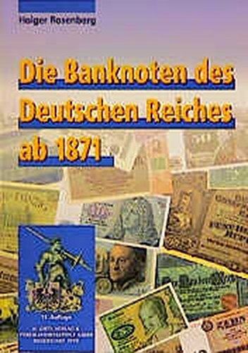 9783924861292: Die Banknoten des Deutschen Reiches ab 1871