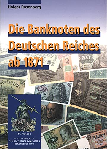 Die Banknoten des Deutschen Reiches ab 1871