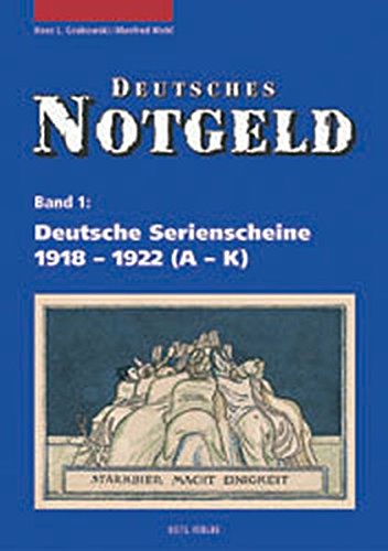 Imagen de archivo de Deutsches Notgeld: Deutsches Notgeld, Band 1 + 2: Deutsche Serienscheine 1918 - 1922. Mit aktualisie a la venta por medimops