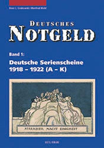 Stock image for Deutsches Notgeld: Deutsches Notgeld, Band 1 + 2: Deutsche Serienscheine 1918 - 1922. Mit aktualisie for sale by medimops