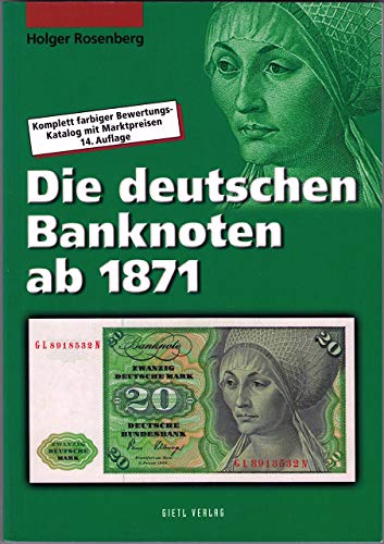 9783924861735: Die deutschen Banknoten ab 1871.