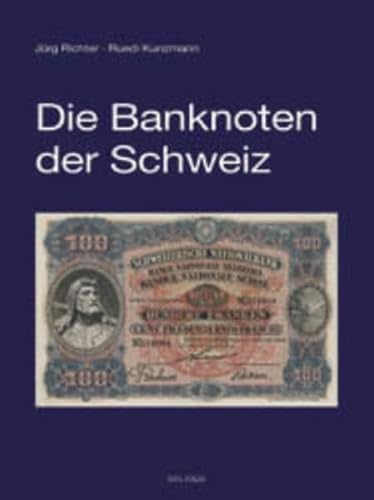 9783924861827: Die Banknoten der Schweiz