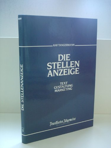 Stock image for Die Stellenanzeige. Textgestaltung Marketing for sale by Gerald Wollermann