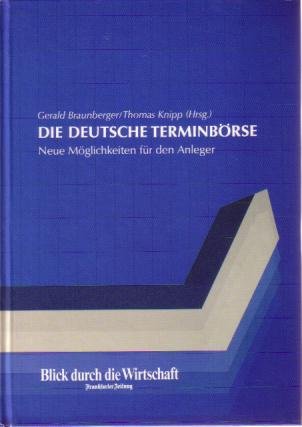 Beispielbild fr Die Deutsche Terminbrse. Neue Mglichkeiten fr den Anleger zum Verkauf von Versandantiquariat Felix Mcke