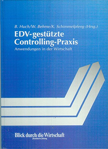 Stock image for EDV-gesttzte Controlling-Praxis Anwendungen in der Wirtschaft for sale by NEPO UG