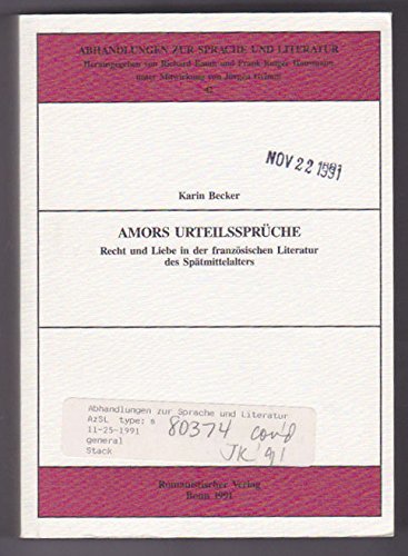 9783924888817: Amors Urteilssprüche: Recht und Liebe in der französischen Literatur des Spätmittelalters (Abhandlungen zur Sprache und Literatur) (German Edition)