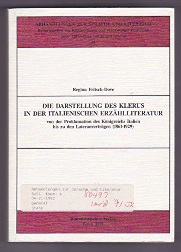 Imagen de archivo de Die Darstellung des Klerus in der italienischen Erzhlliteratur - von der Proklamation des Knigreichs Italien bis zu den Lateranvertrgen (1861 - 1929) a la venta por ACADEMIA Antiquariat an der Universitt