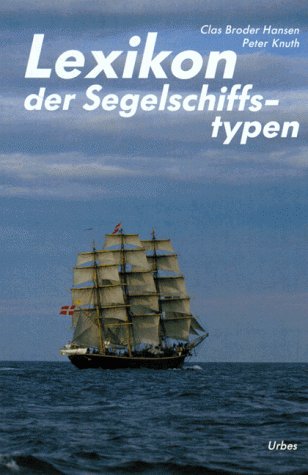 Beispielbild fr Lexikon der Segelschifftypen. zum Verkauf von Antiquariat J. Hnteler