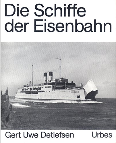 Imagen de archivo de Die Schiffe der Eisenbahn a la venta por medimops