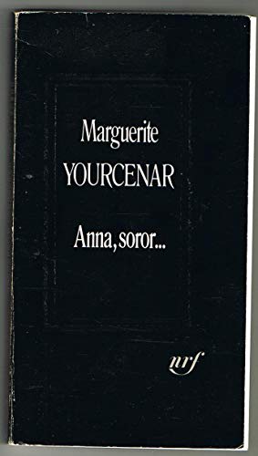 Anna, soror . Aus dem Franz. von Anna Ballarin - Yourcenar, Marguerite