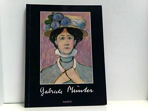 Gabriele Münter. Katalog zur Ausstellung - Gabriele Münter