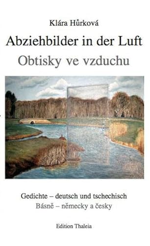 Beispielbild fr Abziehbilder in der Luft / Obtisky ve vzduchu. Gedichte - deutsch und tschechisch / Bsne - nemecky a cesky. zum Verkauf von Antiquariat Christoph Wilde