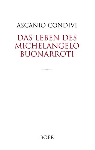 Stock image for Das Leben des Michelangelo Buonarroti: Italienisch - Deutsch; ?bersetzung von Rudolph Valdek Condivi, Ascanio for sale by A Squared Books (Don Dewhirst)