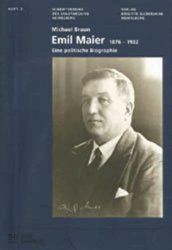 9783924973377: Emil Maier (1876-1932): Eine politische Biographie