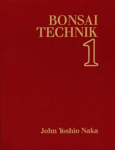 Bonsai Technik 1 - John Yoshio Naka