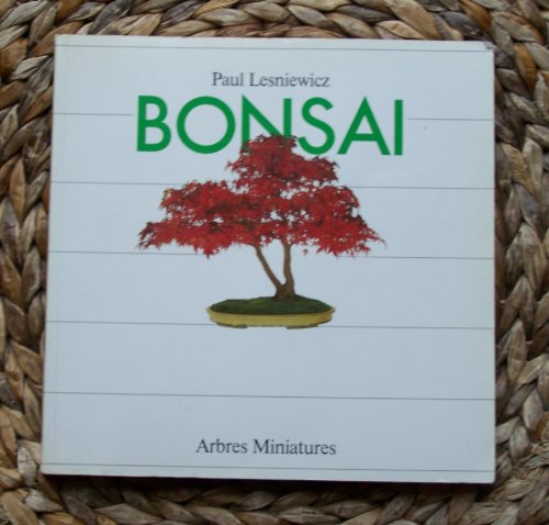 Bonsai Arbres Miniatures French - Lesniewicz, Paul