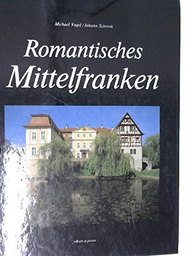 Beispielbild fr Romantisches Mittelfranken zum Verkauf von Wonder Book