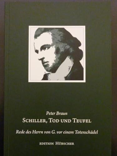 Stock image for Schiller, Tod und Teufel: Rede des Herrn von G. vor einem Totenschdel for sale by medimops
