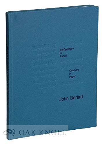 Schöpfungen in Papier. Crations in Paper. Bücher und Bilder von John Gerard. Books and Images of ...