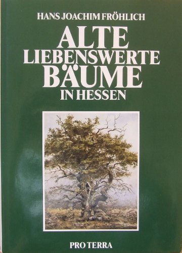 Imagen de archivo de Alte Liebenswerte Bume in Hessen a la venta por Take Five Books