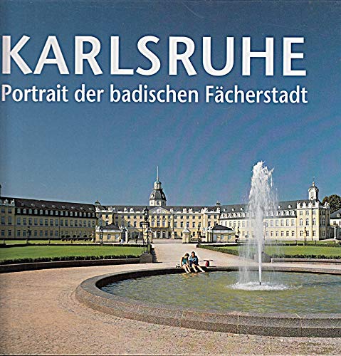 Karlsruhe. Portrait der badischen Fächerstadt