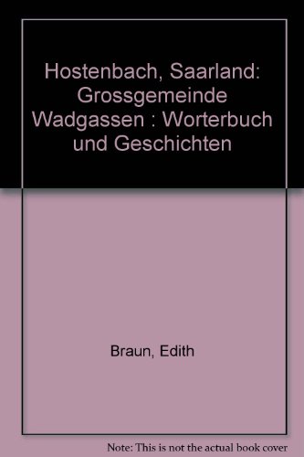 Beispielbild fr hostenbach - saarland - grogemeinde wadgassen. wrterbuch und geschichten zum Verkauf von alt-saarbrcker antiquariat g.w.melling