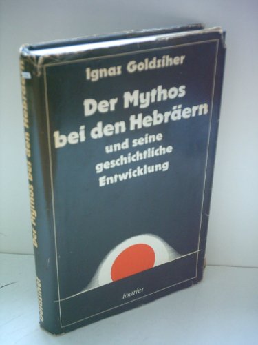 Stock image for Der Mythos bei den Hebrern. Und seine geschichtliche Entwicklung for sale by medimops