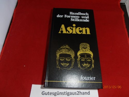Asien. Handbuch der Formen- und Stilkunde. - Auboyer, Jeannine
