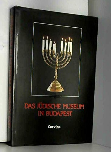 Das Jüdische Museum in Budapest., Hrsg. von Ilona Benoschofsky u. Alexander Scheiber. [Aus d. Ung...