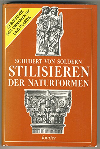Beispielbild fr Das Stilisieren der Natur - Formen. Bearbeitet von Zdenko Ritter Schubert von Soldern. zum Verkauf von Antiquariat KAMAS