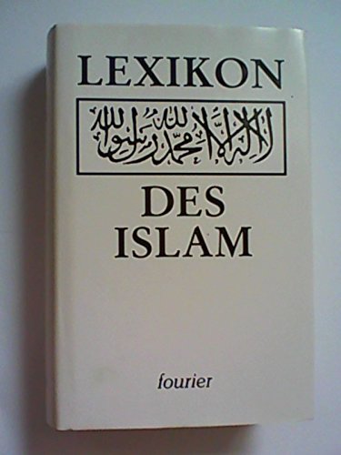 Imagen de archivo de Lexikon des Islam a la venta por Bernhard Kiewel Rare Books